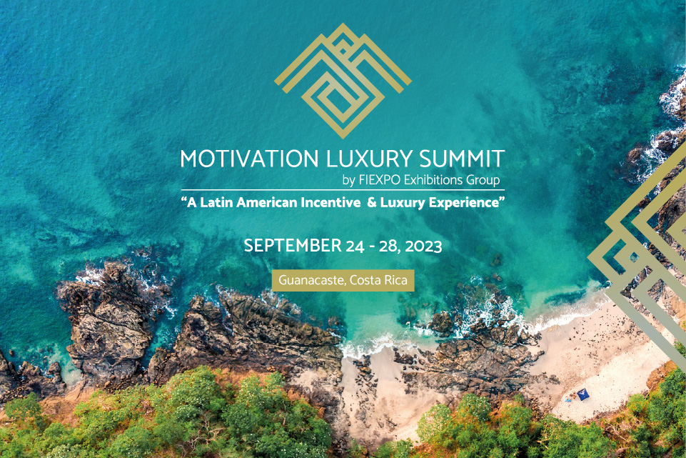 Motivation Luxury Summit: Un Evento Exclusivo Para La Industria De Viajes De Incentivos De Lujo En Latinoamérica